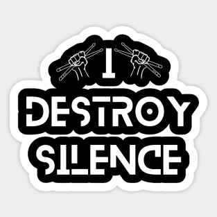 Funny Music Drums I Destroy Silence - For Drummer Sticker